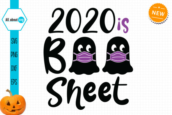 2020 is Boo Sheet, Funny Halloween Svg Graphics for Crafts