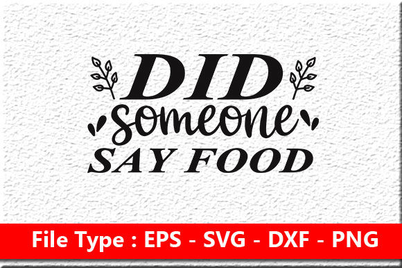 Funny Mom Svg Design ,Did Someone Say Fo: Graphics for Crafts