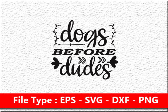 Funny Mom Svg Design ,dogs Before Dudes Graphics and Crafts