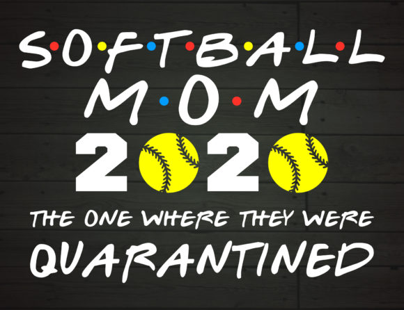 Softball Mom 2020 Quarantined: A Review of This Graphics and Crafts Asset